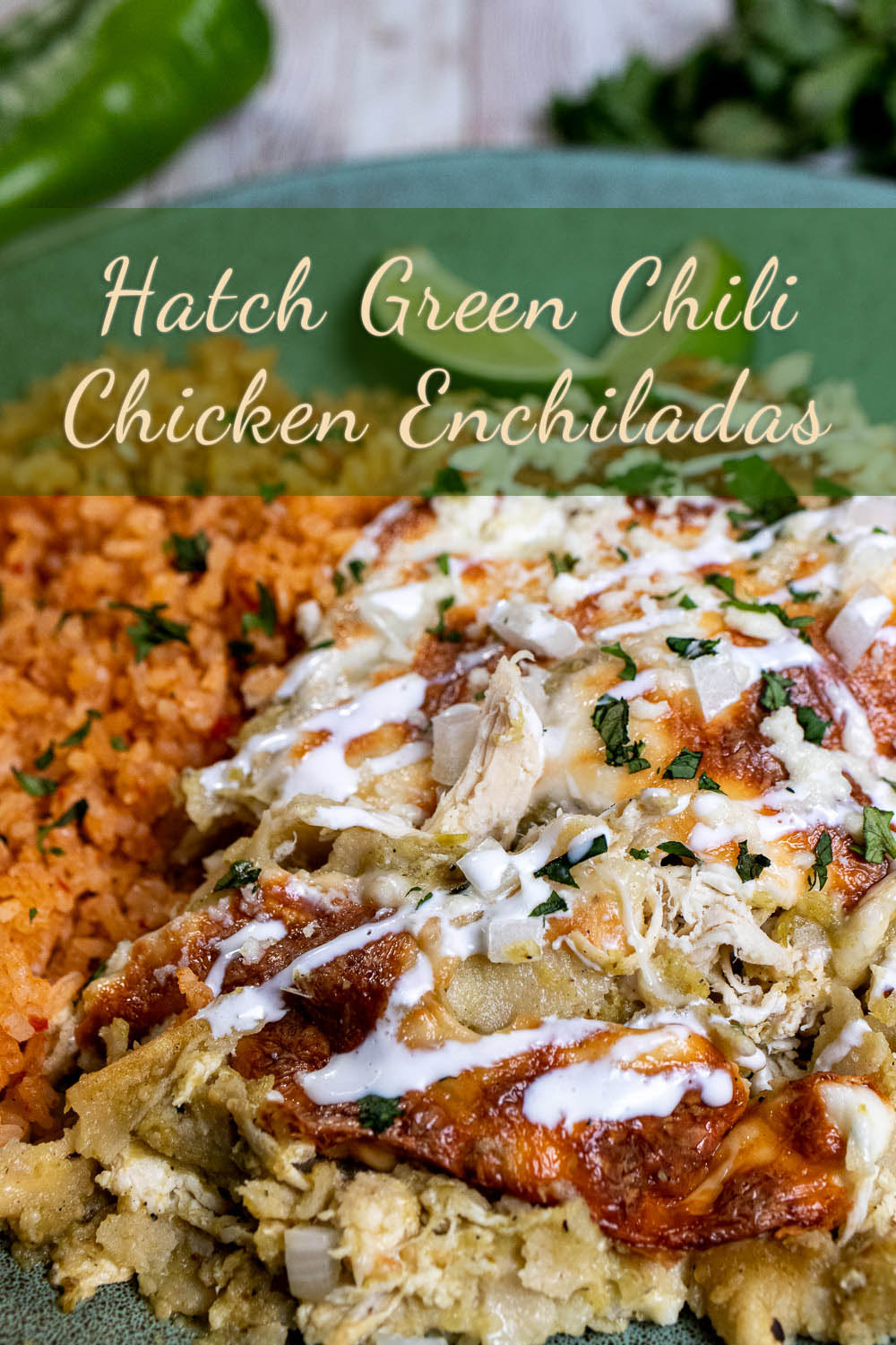 Hatch green chile chicken enchiladas with Mexican rice Pinterest image
